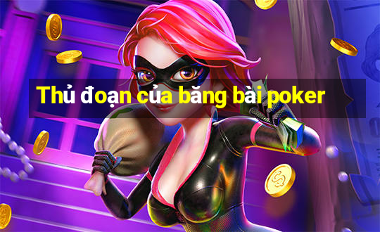 Thủ đoạn của băng bài poker