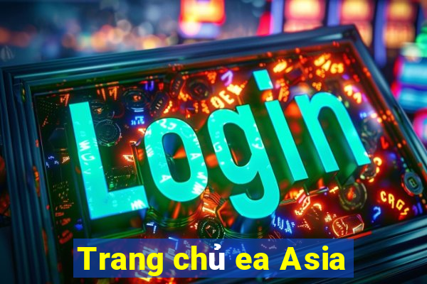 Trang chủ ea Asia