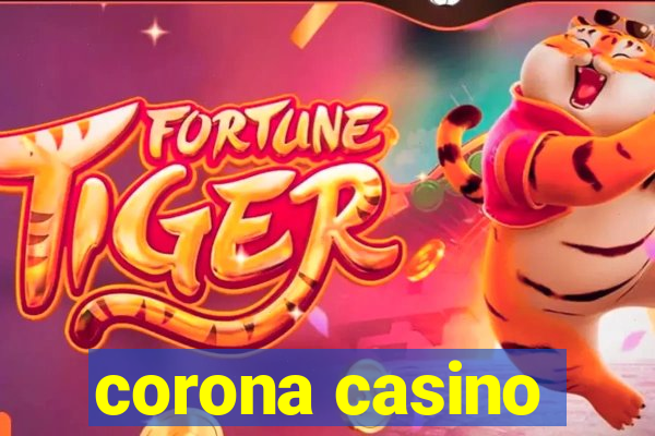 corona casino