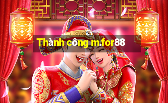 Thành công m.for88