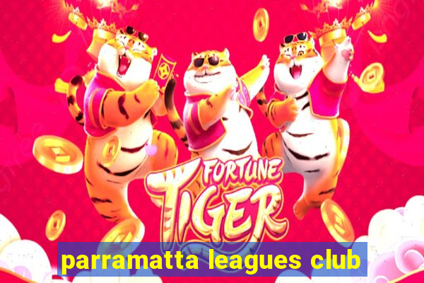 parramatta leagues club