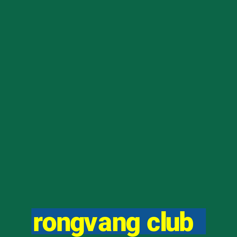 rongvang club