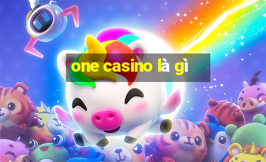 one casino là gì