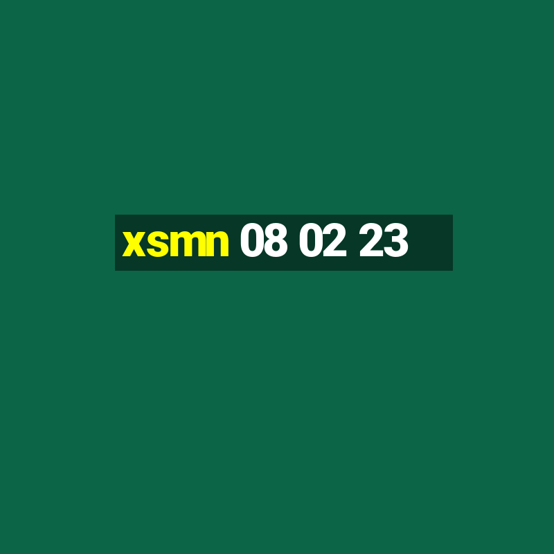 xsmn 08 02 23