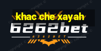 khac che xayah