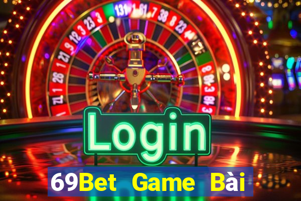 69Bet Game Bài Online Chơi Cùng Bạn Bè