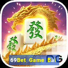 69Bet Game Bài Online Chơi Cùng Bạn Bè