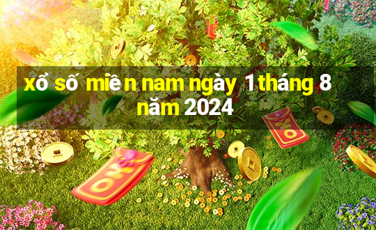 xổ số miền nam ngày 1 tháng 8 năm 2024