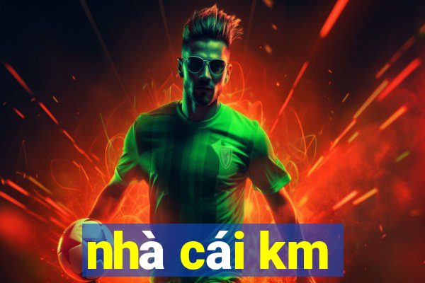 nhà cái km