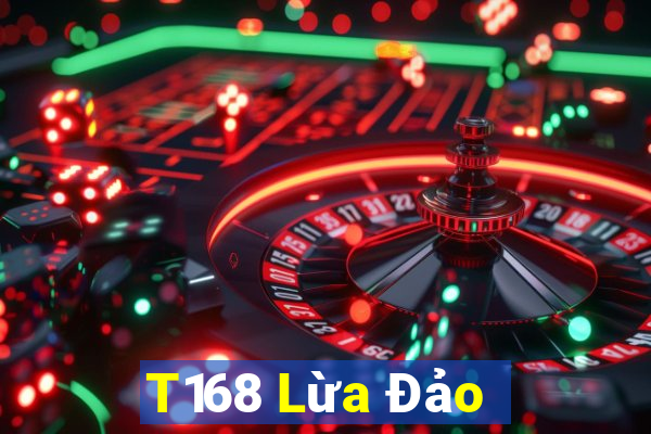 T168 Lừa Đảo