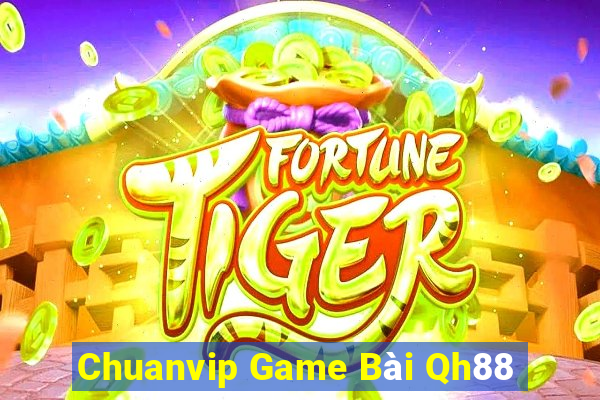 Chuanvip Game Bài Qh88