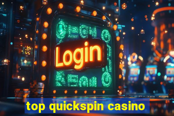 top quickspin casino