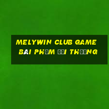 Melywin Club Game Bài Phỏm Đổi Thưởng