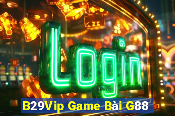 B29Vip Game Bài G88