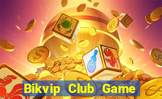 Bikvip Club Game Bài Su500 Iphone