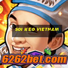 soi keo vietnam