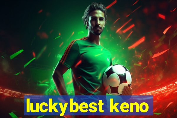 luckybest keno