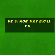 vé số hôm nay bạc liêu