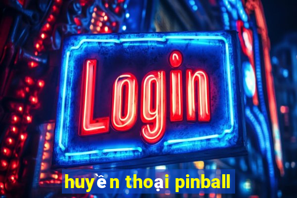 huyền thoại pinball