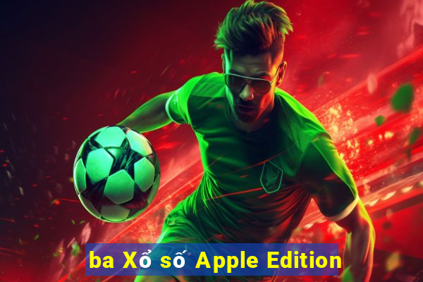 ba Xổ số Apple Edition