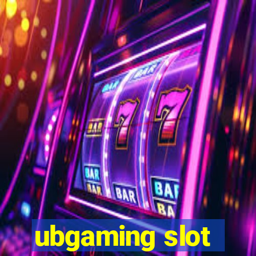 ubgaming slot