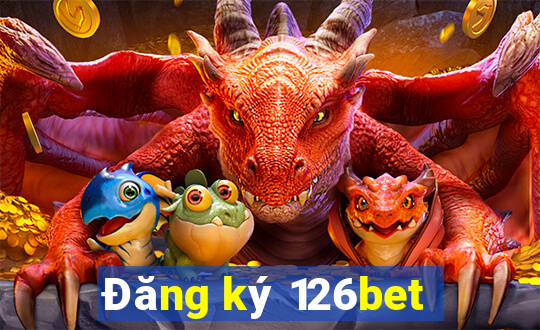 Đăng ký 126bet