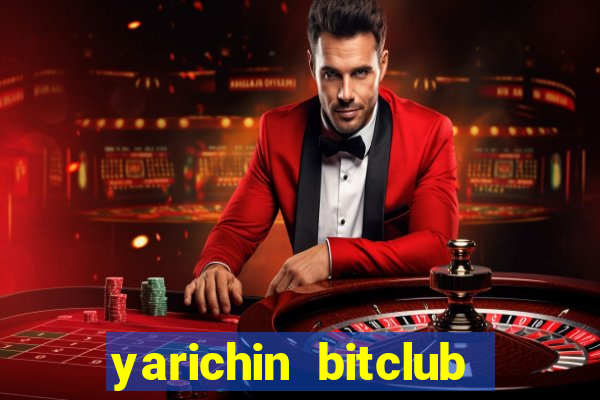 yarichin bitclub club chap 9