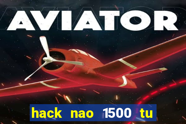 hack nao 1500 tu tieng anh