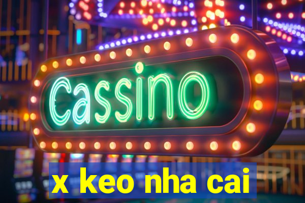 x keo nha cai