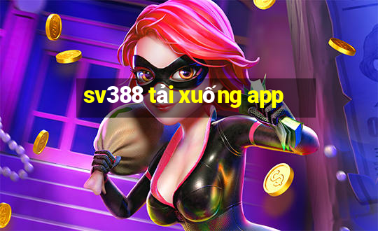 sv388 tải xuống app