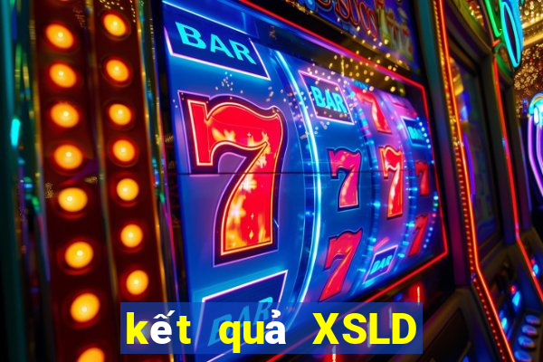 kết quả XSLD ngày 31