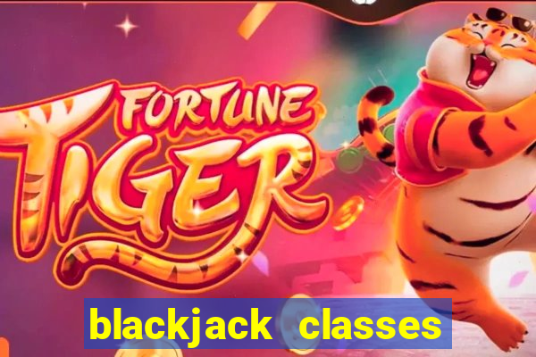 blackjack classes near me