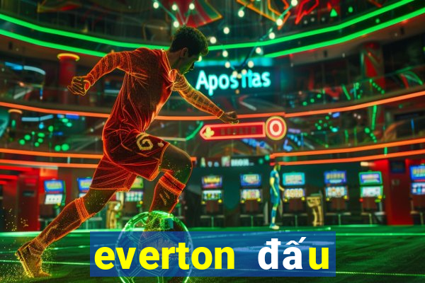 everton đấu với chelsea