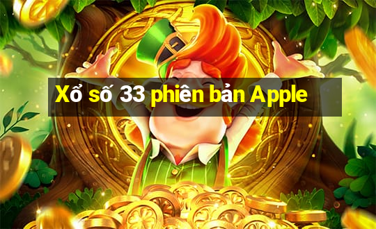 Xổ số 33 phiên bản Apple