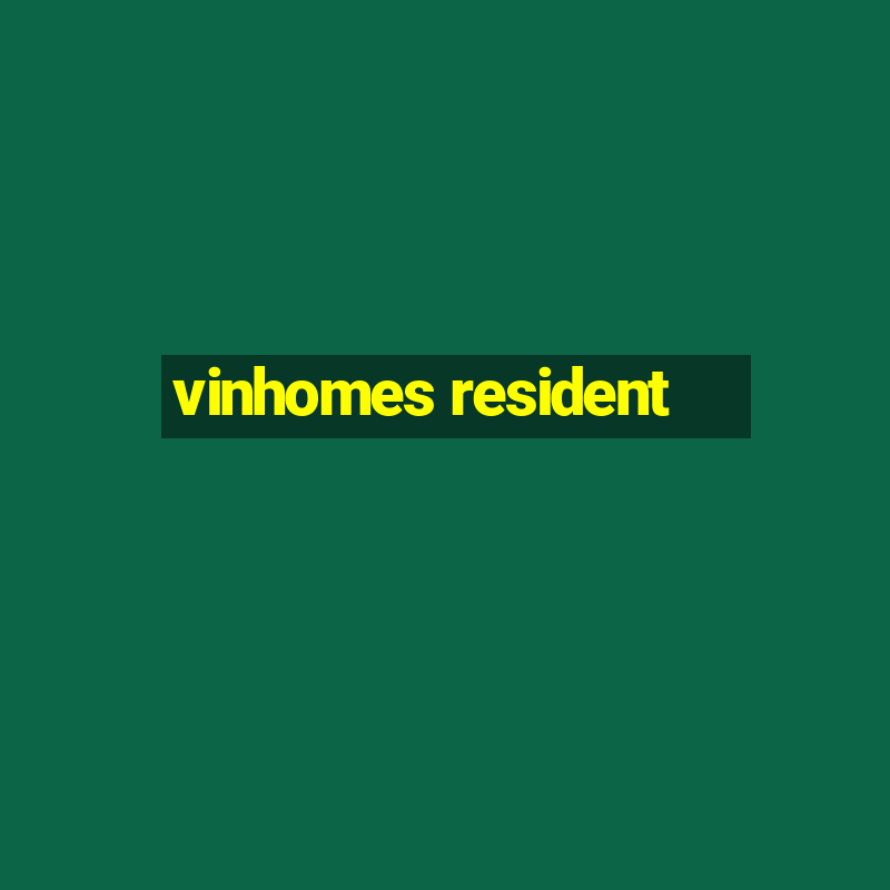 vinhomes resident