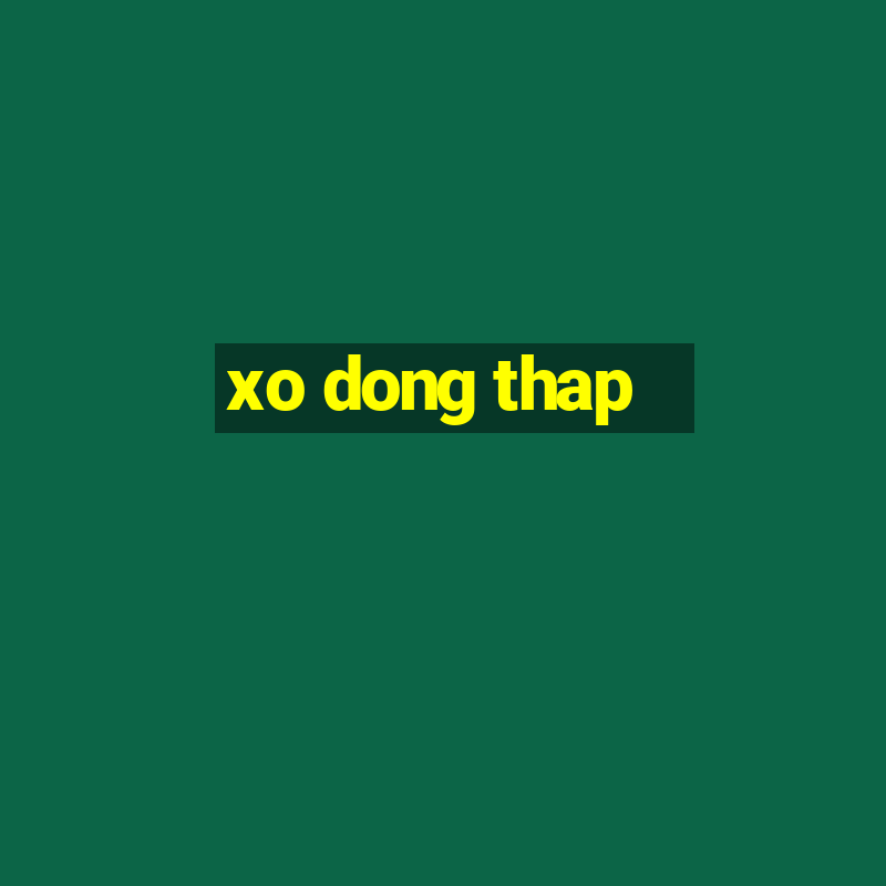 xo dong thap