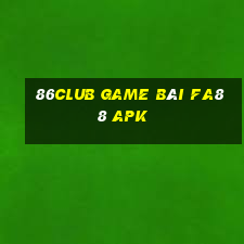 86Club Game Bài Fa88 Apk