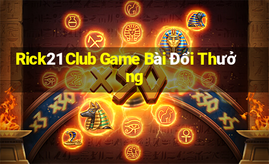 Rick21 Club Game Bài Đổi Thưởng