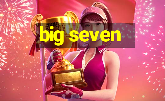 big seven