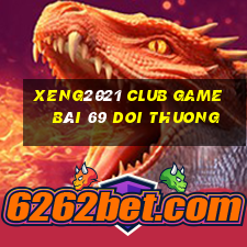 Xeng2021 Club Game Bài 69 Doi Thuong