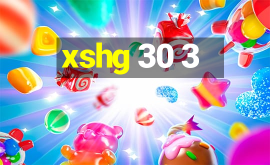 xshg 30 3