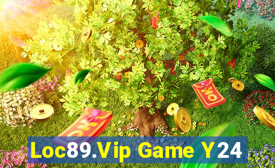 Loc89.Vip Game Y24