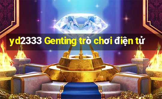 yd2333 Genting trò chơi điện tử