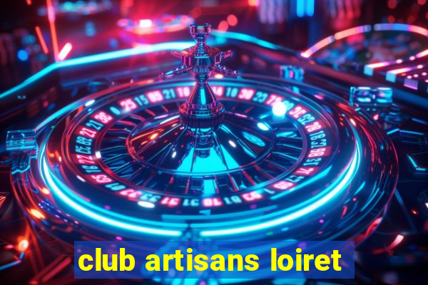 club artisans loiret