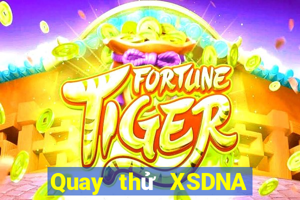 Quay thử XSDNA ngày thứ năm