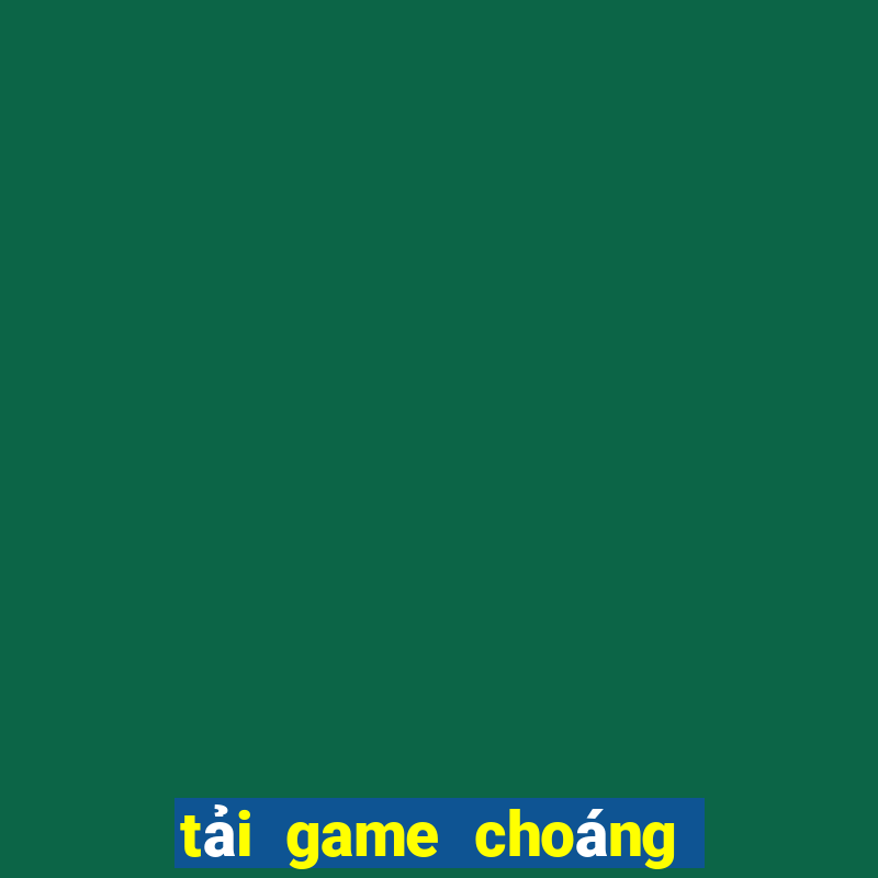 tải game choáng fun club