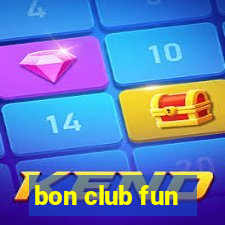 bon club fun