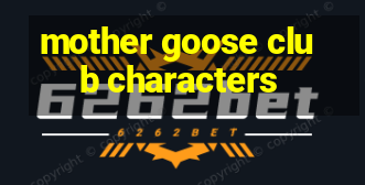 mother goose club characters