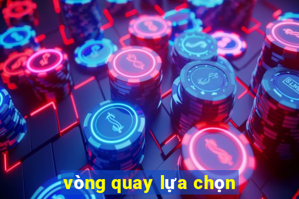 vòng quay lựa chọn