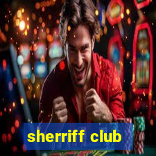 sherriff club